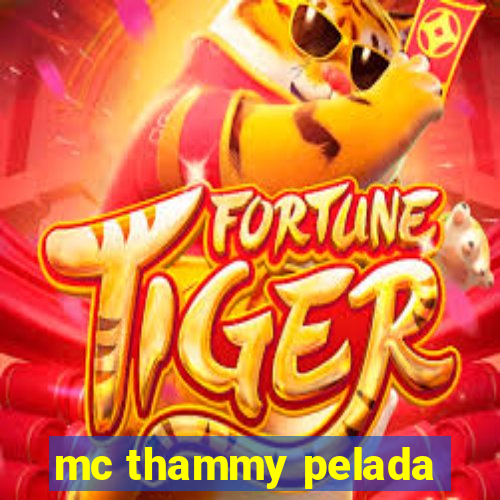 mc thammy pelada